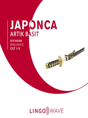 cover image of Japonca Artık Basit--Sıfırdan Başlangıç--Cilt 1/3